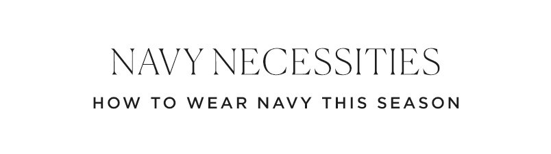 Shop The Navy Edit