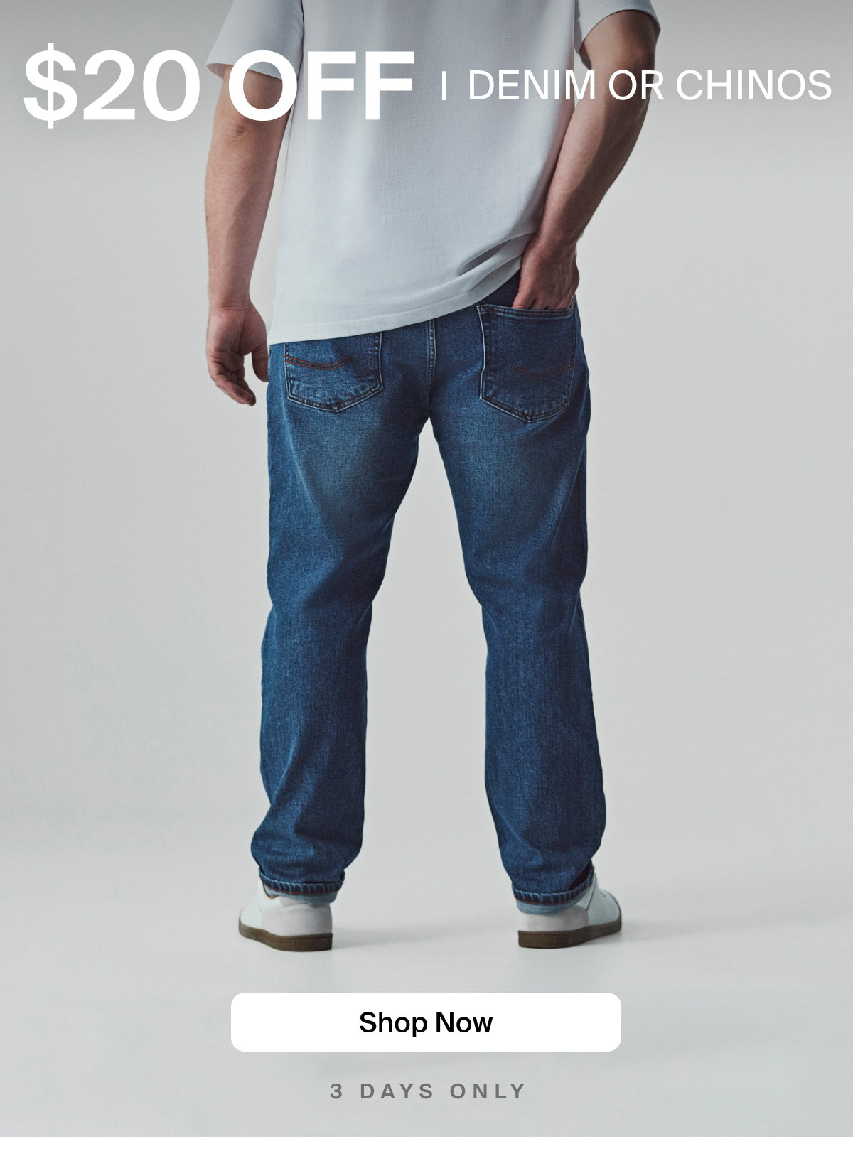 $20 Off Denim or Chinos