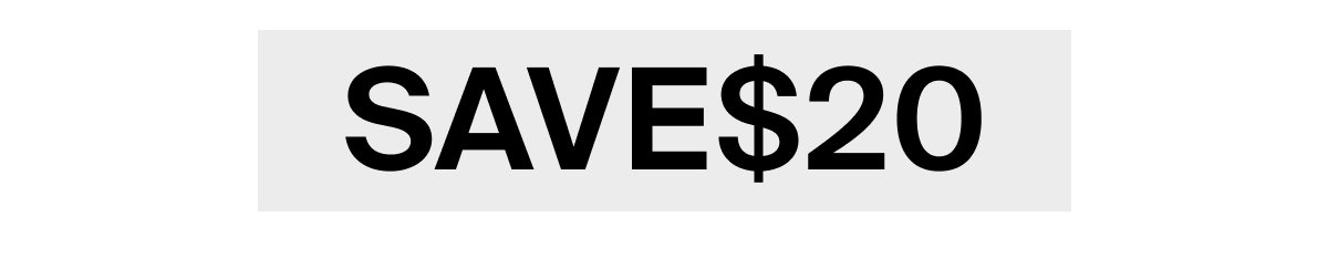 SAVE$20