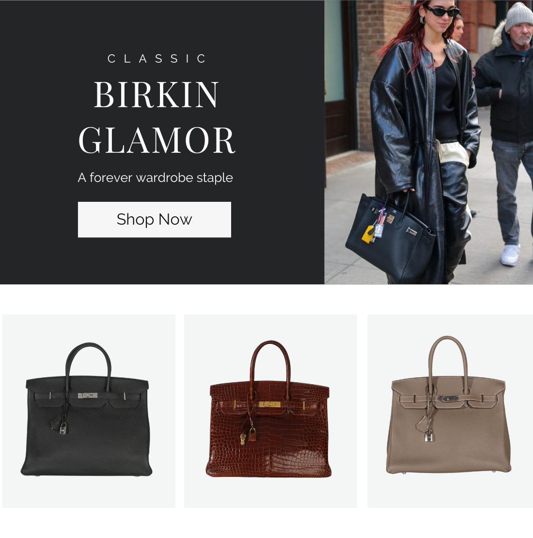 Birkin bags.