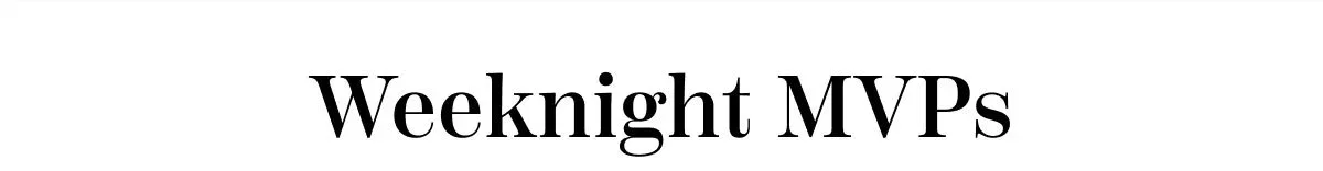 Weeknights MVPs