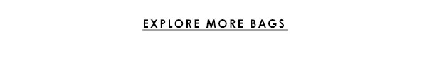 Explore More Bags