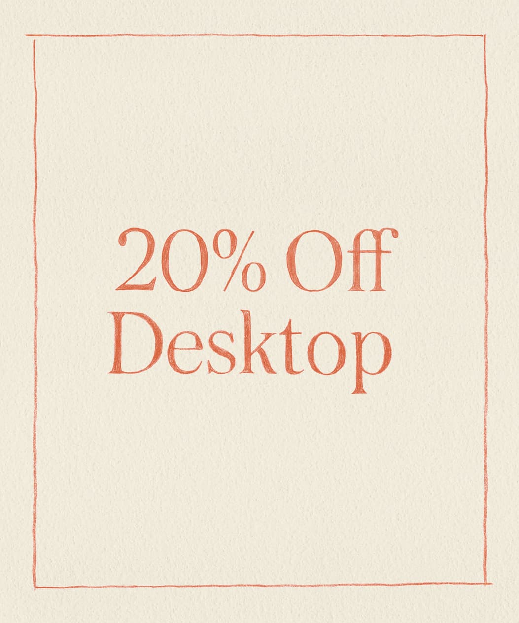 20% Off Desktop
