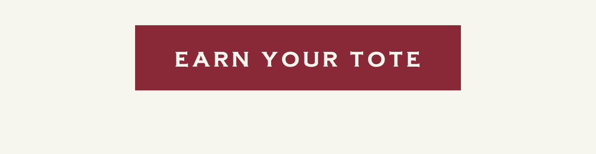 EARN YOUR TOTE
