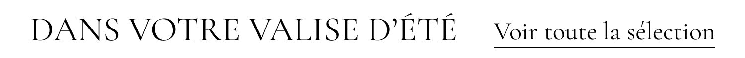 Les essentiels de l'été