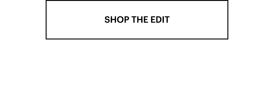 Shop the Edit