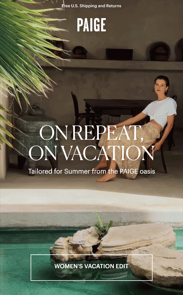On Repeat, On Vacation - Tailored for Summer from the PAIGE oasis. Featuring a GIF of a woman in a paisley print maxi skirt and white tee lounging near a pool. Shop Women's Vacation Edit.