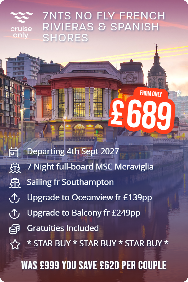7nts No Fly French Rivieras & Spanish Shores – Cruise Only promotional image. From £689 Includes: Departing 4th Sept 2027, 7 Night full-board MSC Meraviglia, Sailing fr Southampton, Upgrade to Oceanview fr £139pp, Upgrade to Balcony fr £249pp, Gratuities Included, * STAR BUY * STAR BUY * STAR BUY *. WAS £999 YOU SAVE £620 PER COUPLE