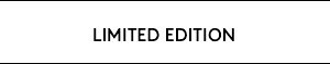 SHOP LIMITED EDITION
