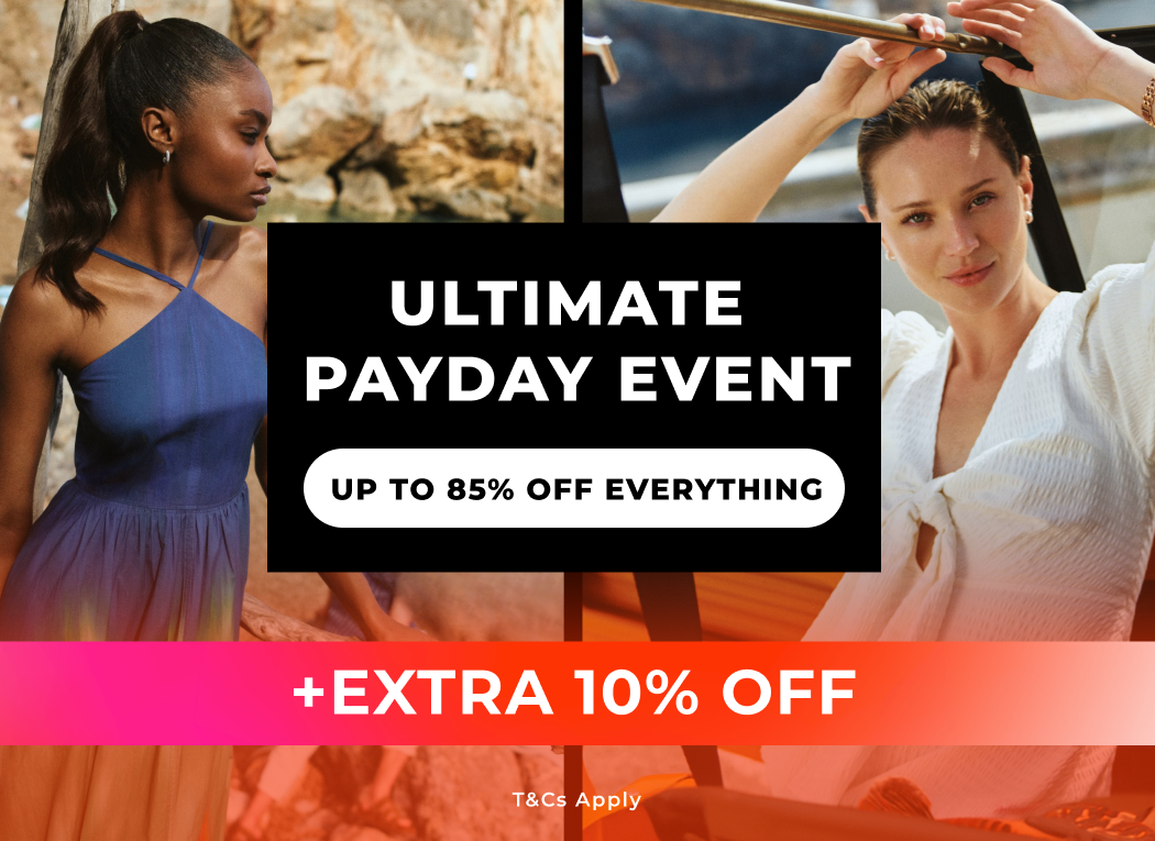 THE ULTIMATE PAYDAY EVENT | UP TO 85% OFF EVERYTHING + EXTRA 10% OFF CODE PAYDAY (T&Cs) 