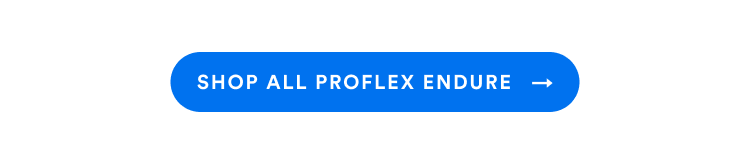 Shop All Proflex Endure