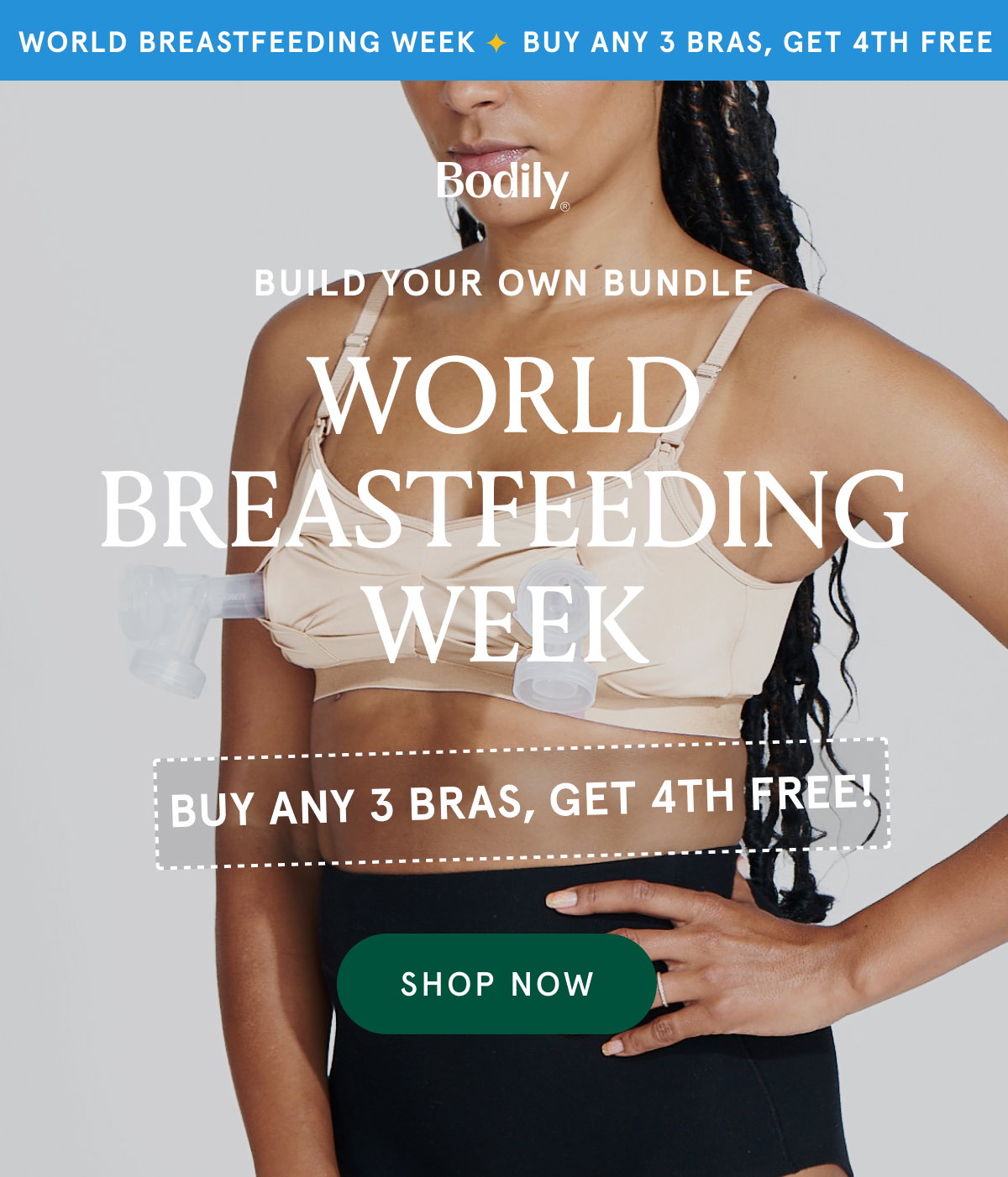 Build your own bundle. World Breastfeeding Week. Buy any 3 bras, get 4th free. 