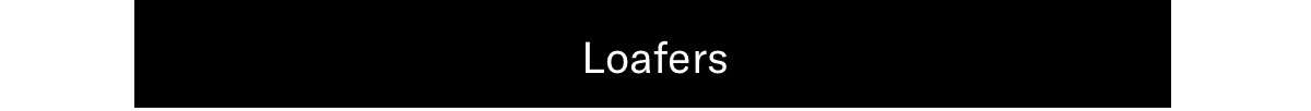 Click here to shop loafers