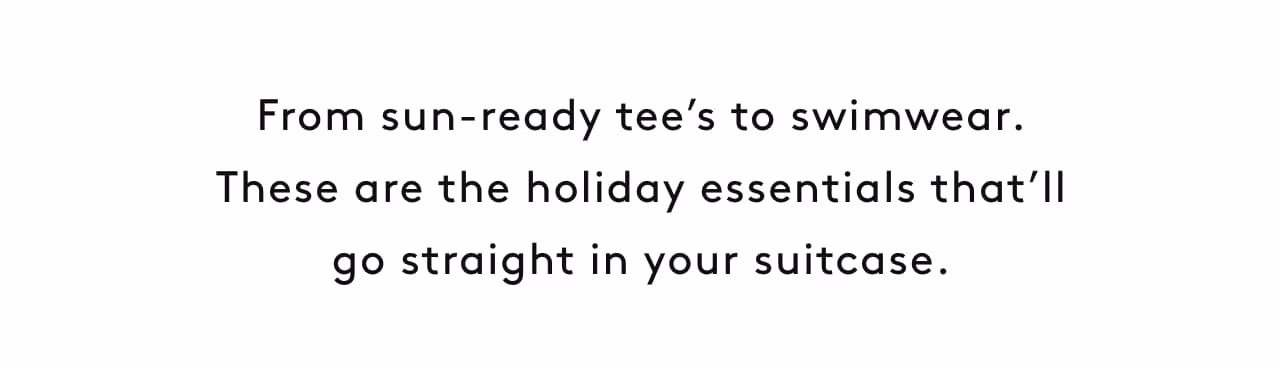 From sun-ready tee's to swimwear