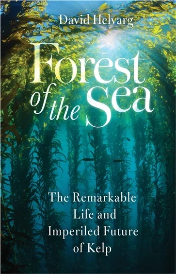 Forest of the Sea, by David Helvarg