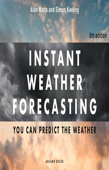 Instant Weather Forecasting 6th edition, by Simon Keeling