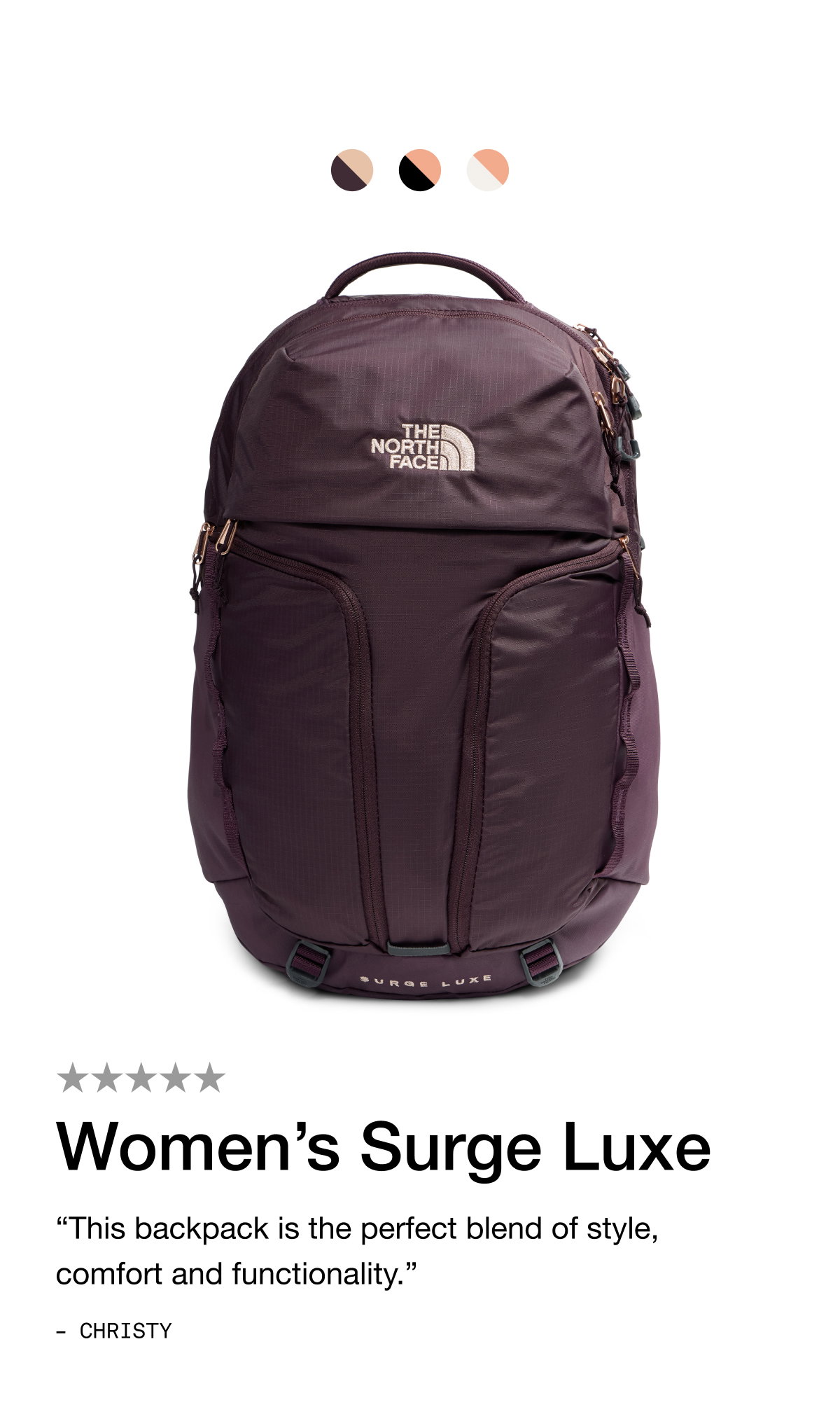 Women’s Surge Luxe “This backpack is the perfect blend of style, comfort and functionality.” – Christy 