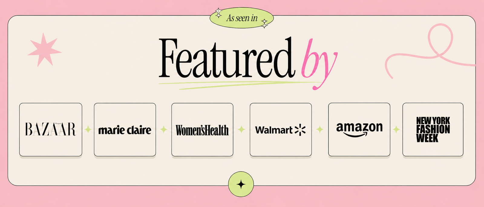 Featured by Harper's Bazaar, Marie Claire, Women's Health, Amazon, NY Fashion Week
