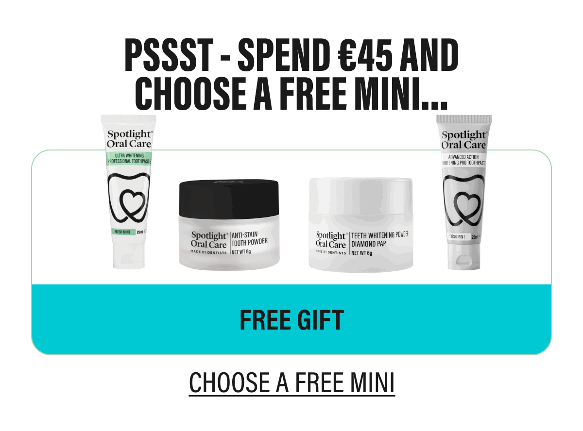Pssst - SPEND €45 and CHOOSE A FREE MINI...  | FREE GIFT  | CHOOSE A FREE MINI