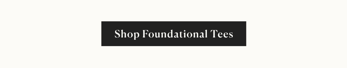 shop foundational tees