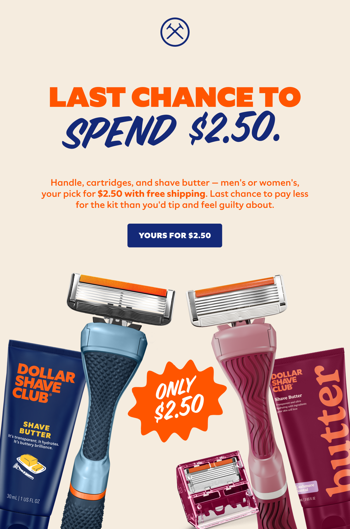 LAST CHANCE TO SPEND $2.50