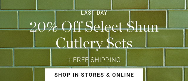LAST DAY - 20% Off Select Shun Cutlery Sets + FREE SHIPPING - shop now
