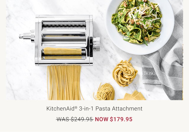 KitchenAid® 3-in-1 Pasta Attachment - WAS $249.95 - NOW $179.95