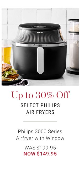 Up to 30% Off Select Philips Air Fryers - Philips 3000 Series Airfryer with Window - WAS $199.95 - NOW $149.95