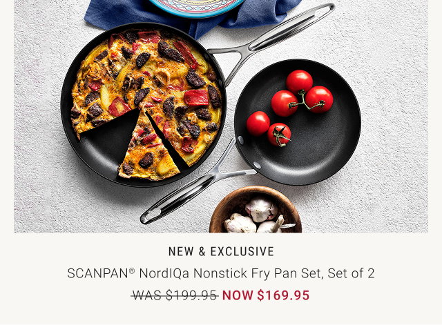 NEW & EXCLUSIVE SCANPAN® NordIQa Nonstick Fry Pan Set, Set of 2 - WAS $199.95 - NOW $169.95
