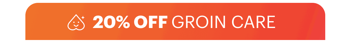 20% OFF Groin Care