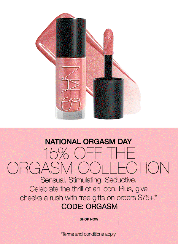 Celebrate National Orgasm Day with 15% off The Orgasm Collection, plus free gifts on orders $75+.* CODE: ORGASM