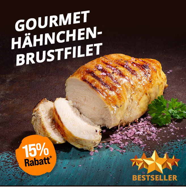 15% Rabatt - Gourmet Hähnchenbrustfilet