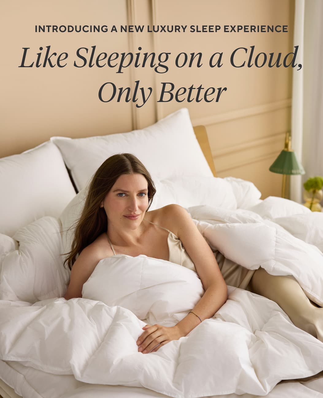 Introducing a new luxury sleep experience LIKE SLEEPING ON A CLOUD, ONLY BETTER