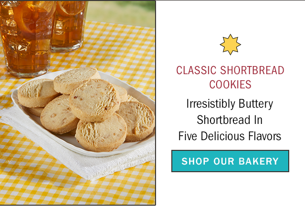 Classic Shortbread Cookies. Irresistibly Buttery Shortbread in Five Delicious Flavors. Shop Our Bakery. Classic Shortbread Cookies