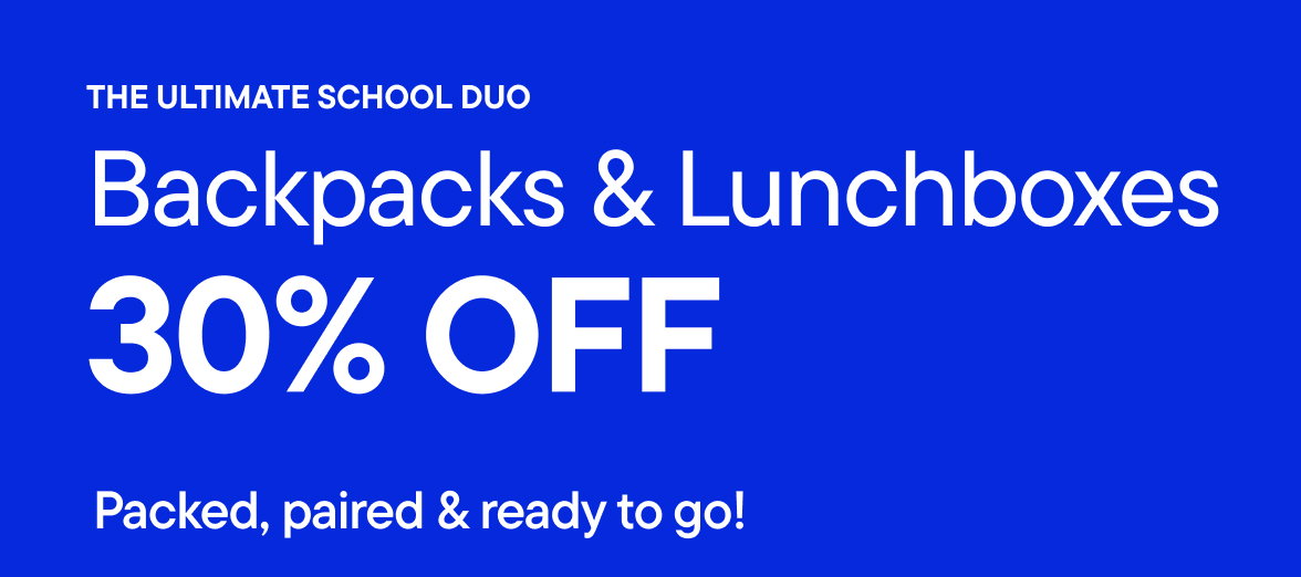 30% off Backpacks & Lunchboxes