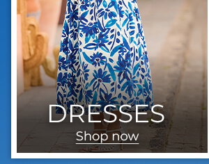 Dresses Shop Now