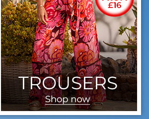 Trousers From £16 Shop Now
