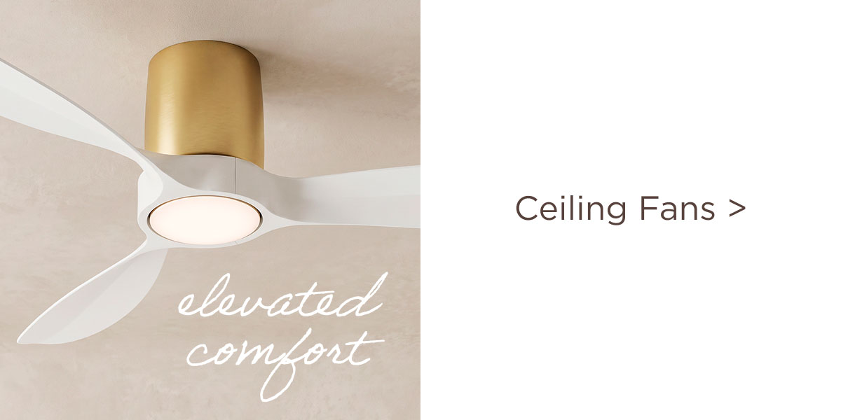 Elevated Comfort - Ceiling Fans >