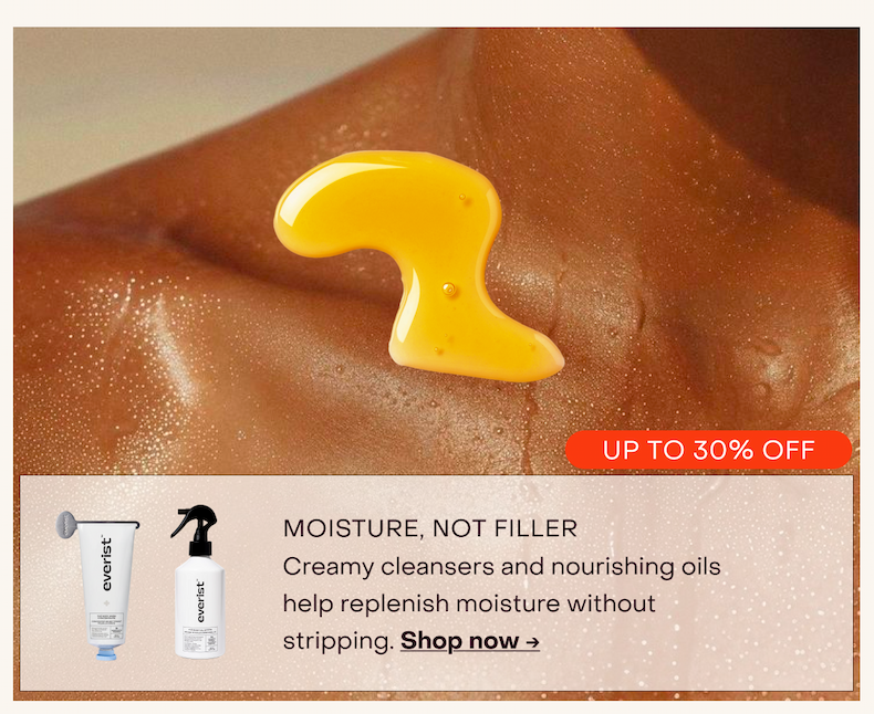 Moisture, not filler | Creamy cleansers and nourishing oils help replenish moisture without stripping. [Shop now →]