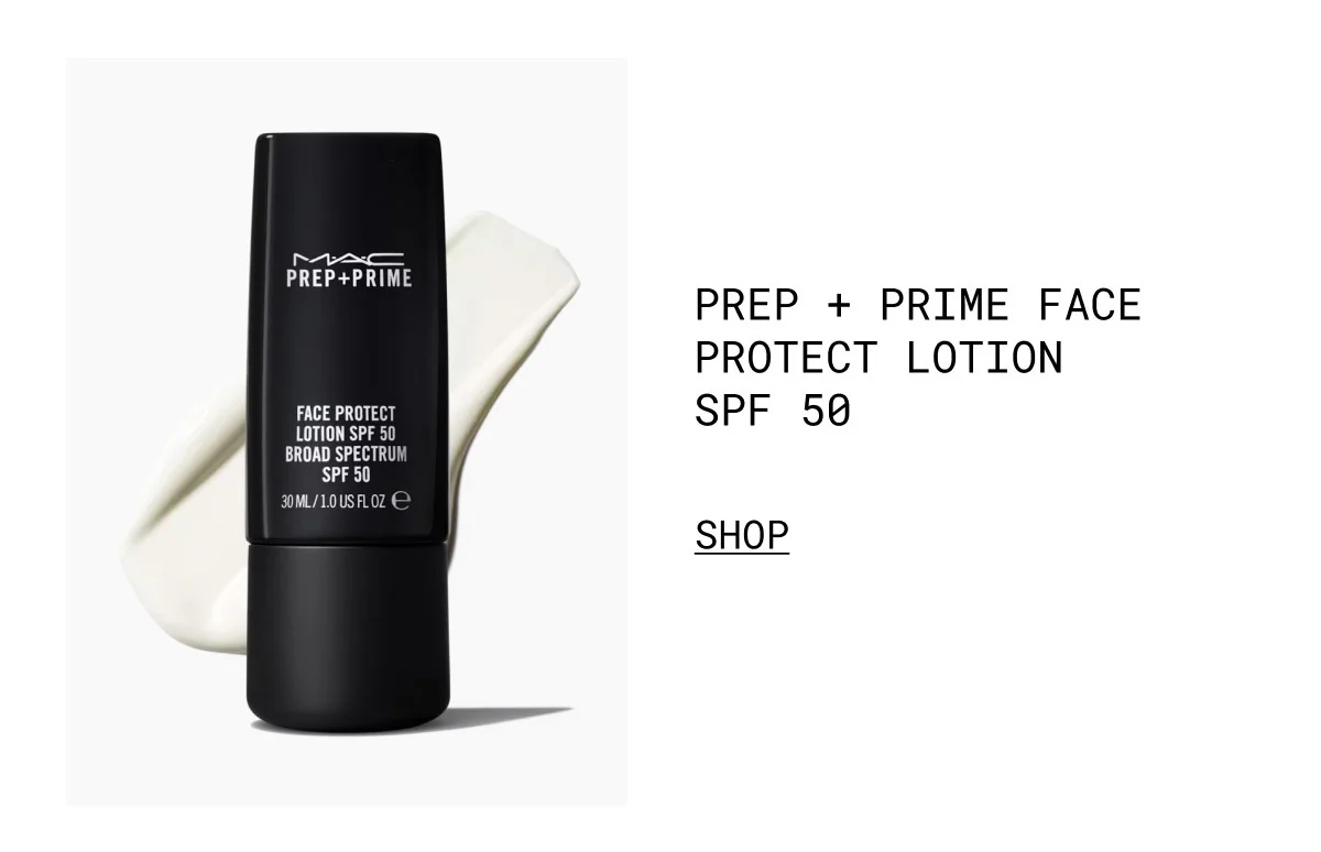 M·A·C | PREP + PRIME FACE PROTECT LOTION SPF 50 | SHOP