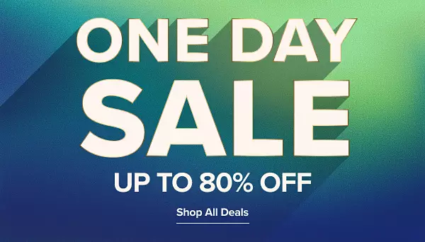 One day sale. Up to 80% off. Shop all deals