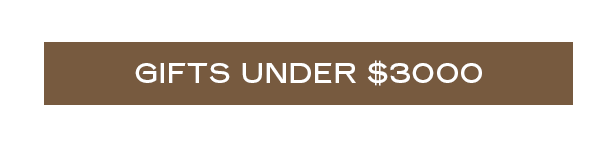 [Gifts Under $3000]