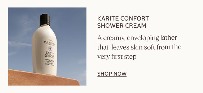 KARITÉ CONFORT SHOWER CREAM LEAVES SKIN SOFT FROM THE VERY FIRST STEP | SHOP NOW