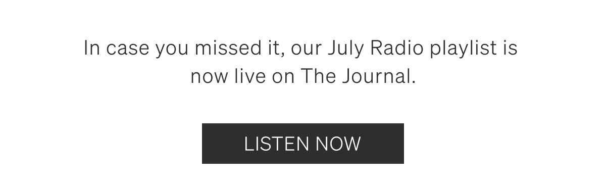 JULY RADIO | [LISTEN NOW]