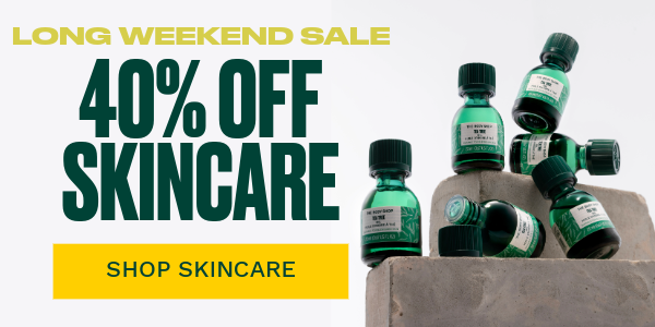 LONG WEEKEND SALE. 40% OFF SKINCARE. SHOP SKINCARE