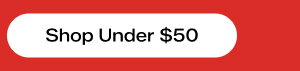 Shop Under $50.