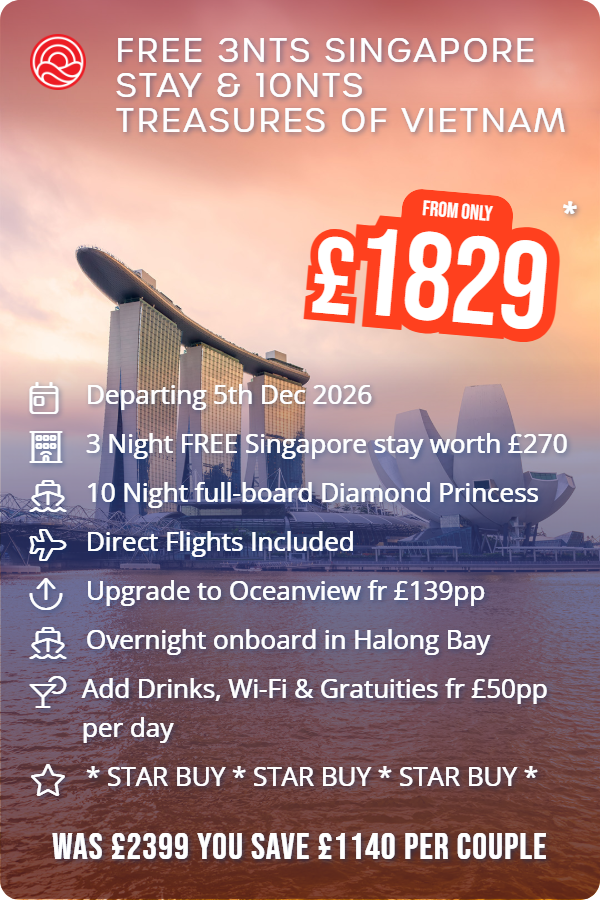 Free 3nts Singapore Stay & 10nts Treasures of Vietnam – Smart Holiday promotional image. From £1,829 Includes: Departing 5th Dec 2026, 3 Night FREE Singapore stay worth £270, 10 Night full-board Diamond Princess, Direct Flights Included, Upgrade to Oceanview fr £139pp, Overnight onboard in Halong Bay, Add Drinks, Wi-Fi & Gratuities fr £50pp per day, * STAR BUY * STAR BUY * STAR BUY *. WAS £2399 YOU SAVE £1140 PER COUPLE