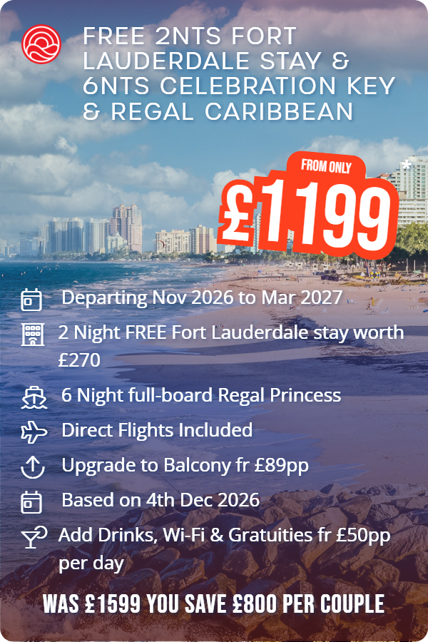 Free 2nts Fort Lauderdale Stay & 6nts Celebration Key & Regal Caribbean – Smart Holiday promotional image. From £1,199 Includes: Departing Nov 2026 to Mar 2027, 2 Night FREE Fort Lauderdale stay worth £270, 6 Night full-board Regal Princess, Direct Flights Included, Upgrade to Balcony fr £89pp, Based on 4th Dec 2026, Add Drinks, Wi-Fi & Gratuities fr £50pp per day. WAS £1599 YOU SAVE £800 PER COUPLE