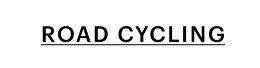 ROAD CYCLING