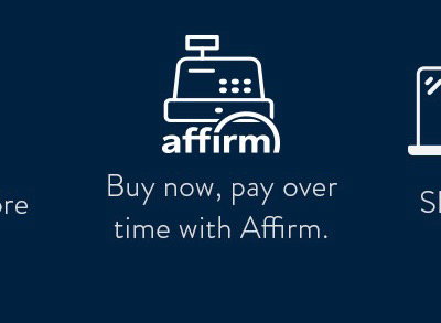 Shop Now, Pay Later with Affirm